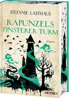 Stefanie Lasthaus: Rapunzels finsterer Turm 
