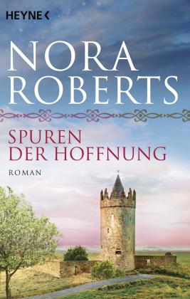Nora Roberts: Spuren der Hoffnung 