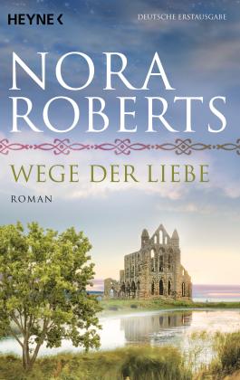Nora Roberts: Wege der Liebe 