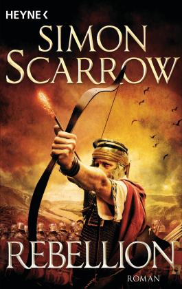 Norbert Jakober, Martin Ruf, Simon Scarrow: Rebellion 