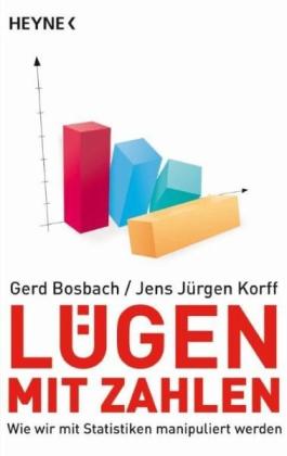 Gerd Bosbach, Jens Jürgen Korff: Lügen mit Zahlen 