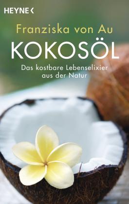 Franziska von Au, Franziska von Au: Kokosöl 