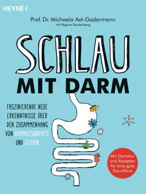 Michaela Axt-Gadermann, Regina Rautenberg: Schlau mit Darm 