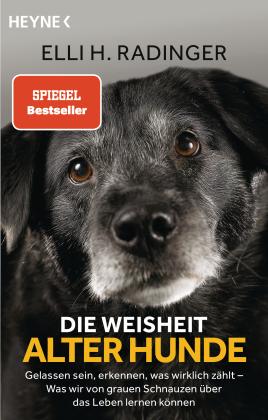 Elli H. Radinger: Die Weisheit alter Hunde 