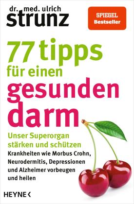 Ulrich Dr. med. Strunz, Ulrich Strunz: 77 Tipps für einen gesunden Darm 