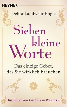 Debra Landwehr Engle: Sieben kleine Worte 