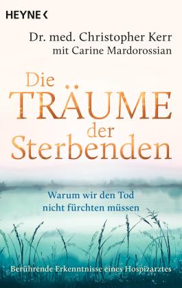 Karin Weingart, Christopher Kerr, Carine Mardorossian: Die Träume der Sterbenden 