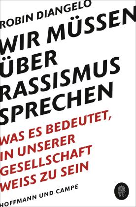 Ulrike Bischoff, Robin J. DiAngelo: Wir müssen über Rassismus sprechen 