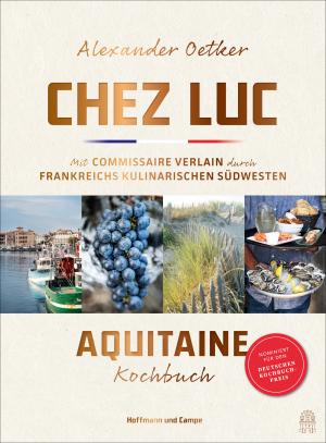 Alexander Oetker, Oliver Hick-Schulz: Chez Luc 