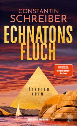 Constantin Schreiber: Echnatons Fluch 