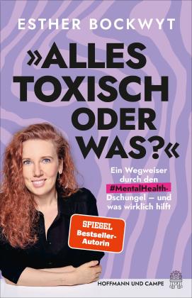 Esther Bockwyt: Alles toxisch, oder was? 