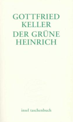 Gottfried Keller: Der grüne Heinrich 