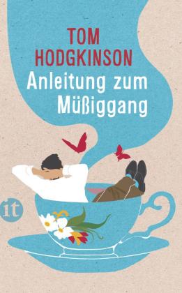 Tom Hodgkinson: Anleitung zum Müßiggang 