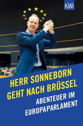Martin Sonneborn: Herr Sonneborn geht nach Brüssel 
