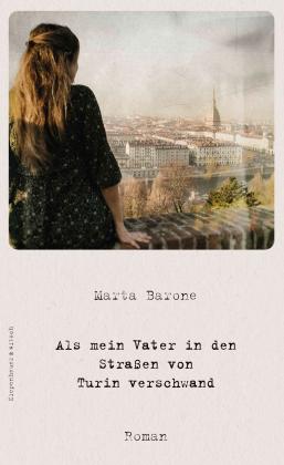 Jan Schönherr, Marta Barone: Als mein Vater in den Straßen von Turin verschwand 