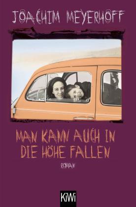 Joachim Meyerhoff: Man kann auch in die Höhe fallen 