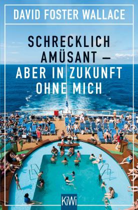 David Foster Wallace, David Foster Wallace: Schrecklich amüsant 