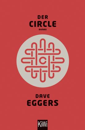 Dave Eggers: Der Circle 