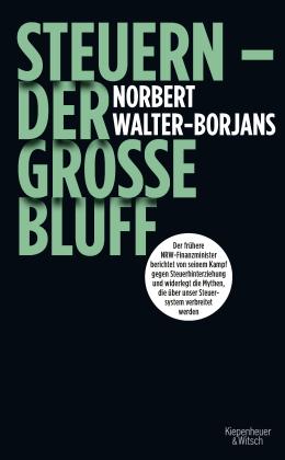 Norbert Walter-Borjans: Steuern - Der große Bluff 