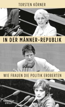 Torsten Körner: In der Männer-Republik 