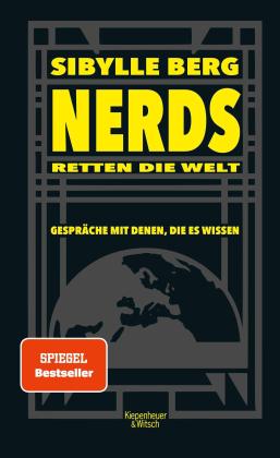 Sibylle Berg: Nerds retten die Welt 