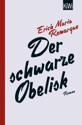 E. M. Remarque, E.M. Remarque, Thomas F. Schneider: Der schwarze Obelisk 