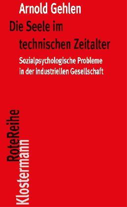 Arnold Gehlen, Karl Siegbert Rehberg, Karl-Siegbert Rehberg: Die Seele im technischen Zeitalter 