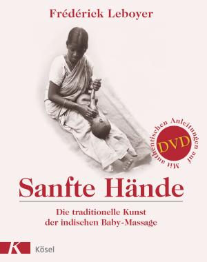 Frederick Leboyer: Sanfte Hände 