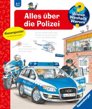 Wolfgang Metzger, Andrea Erne: Wieso? Weshalb? Warum? Band 22 - Alles über die Polizei 