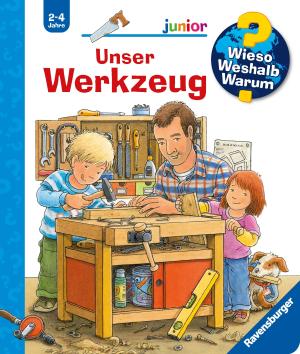 Daniela Prusse, Peter Nieländer: Wieso? Weshalb? Warum? junior, Band 40 - Unser Werkzeug 