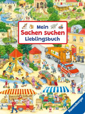 Anne Ebert, Stefan Seidel, Ursula Weller, Susanne Gernhäuser: Mein Sachen suchen Lieblingsbuch 