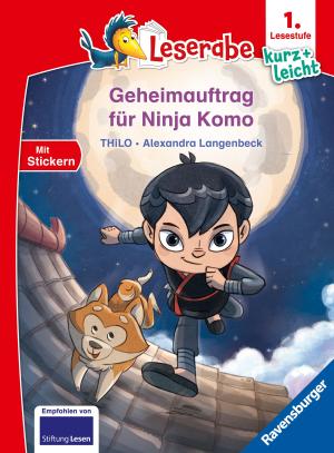 Thilo, Alexandra Langenbeck: Leserabe 1. Lesestufe Kurz und leicht - Geheimauftrag für Ninja Komo 