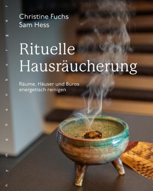 Christine Fuchs, Sam Hess: Rituelle Hausräucherung 