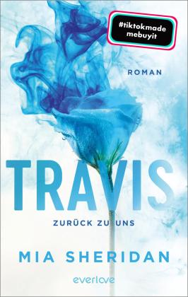 Uta Hege, Mia Sheridan: Travis. Zurück zu uns 