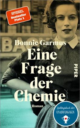 Bonnie Garmus: Eine Frage der Chemie 