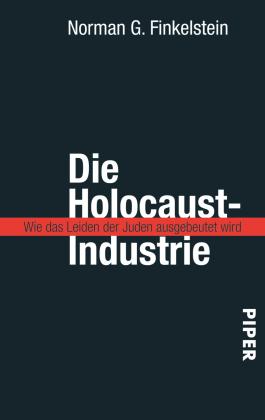 Norman G. Finkelstein: Die Holocaust-Industrie 