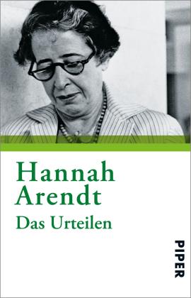 Hannah Arendt: Das Urteilen 