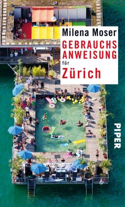 Milena Moser: Gebrauchsanweisung für Zürich 