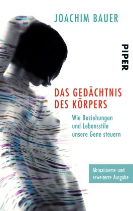 Joachim Bauer: Das Gedächtnis des Körpers 
