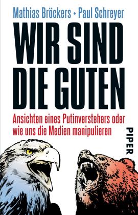 Mathias Bröckers, Paul Schreyer: Wir sind die Guten 