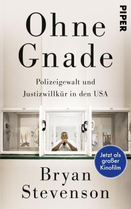 Bryan Stevenson: Ohne Gnade 