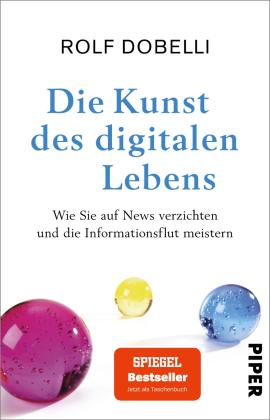 Rolf Dobelli: Die Kunst des digitalen Lebens 