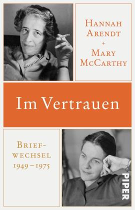 Hannah Arendt, Mary McCarthy: Im Vertrauen 