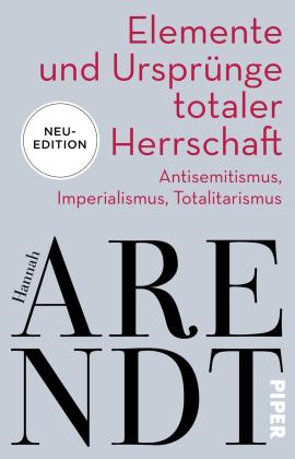 Hannah Arendt, Thomas Meyer: Elemente und Ursprünge totaler Herrschaft 
