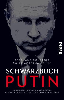 Jens Hagestedt, Ursula Held, Jörn Pinnow, Nadine Püschel, Barbara Sauser, Thomas Stauder, Elisabeth Thielicke, Galia Ackerman, Stéphane Courtois: Schwarzbuch Putin 