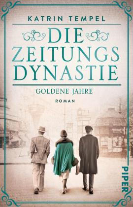 Katrin Tempel: Die Zeitungsdynastie – Goldene Jahre 