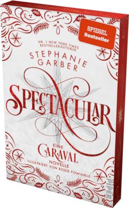 Rosie Fowinkle, Diana Bürgel, Stephanie Garber: Spectacular 
