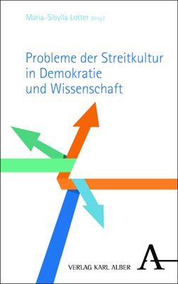 Maria-Sibylla Lotter: Probleme der Streitkultur in Demokratie und Wissenschaft 
