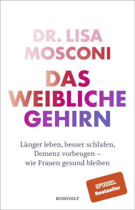 Lisa Dr. Mosconi, Lisa Mosconi: Das weibliche Gehirn 