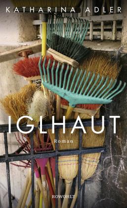 Katharina Adler: Iglhaut 